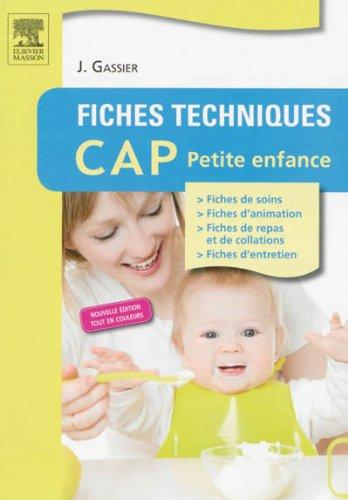 Fiches techniques CAP petite enfance : fiches de soins, fiches d'animation, fiches de repas et de collations, fiches d'entretien