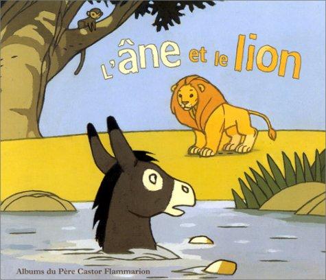 L'âne et le lion : conte traditionnel français