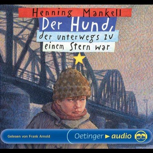 Der Hund, der unterwegs zu einem Stern war (3 CD): Lesung