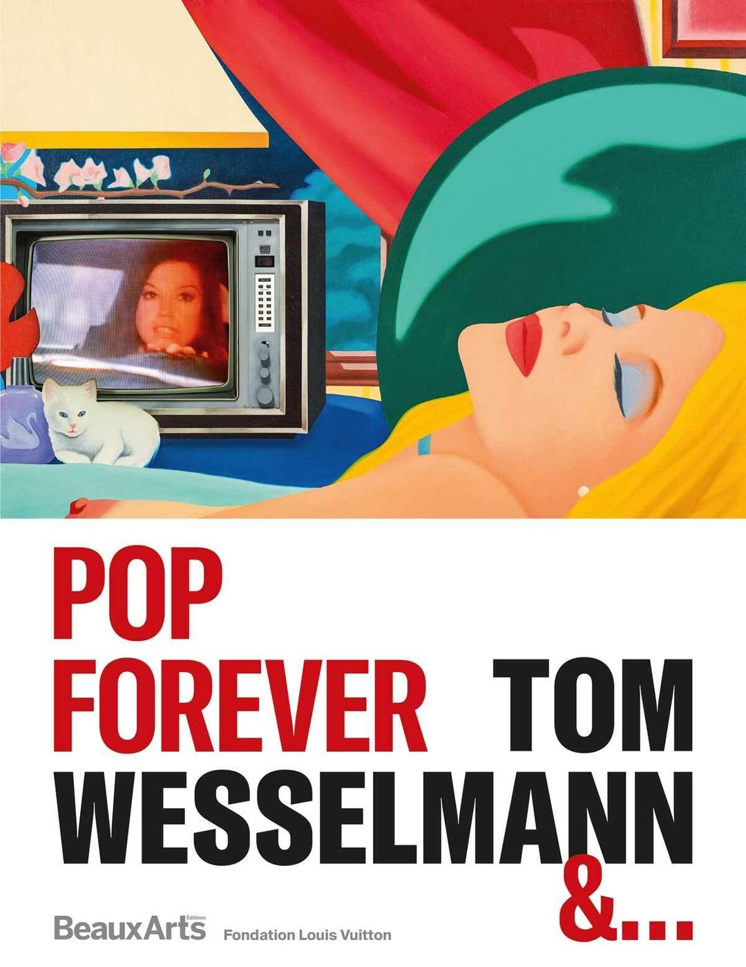 Pop forever : Tom Wesselmann &... : Fondation Louis Vuitton