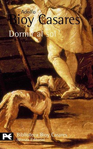 Dormir al sol (El Libro De Bolsillo - Bibliotecas De Autor - Biblioteca Bioy Casares)