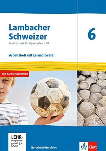 Lambacher Schweizer Mathematik 6 - G9. Ausgabe Nordrhein-Westfalen: Arbeitsheft plus Lösungsheft und Lernsoftware Klasse 6 (Lambacher Schweizer Mathematik G9. Ausgabe für Nordrhein-Westfalen ab 2019)