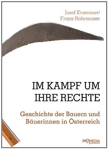 Im Kampf um ihre Rechte: Geschichte der Bauern und Bäuerinnen in Österreich