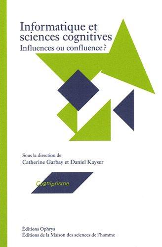 Informatique et sciences cognitives : influences ou confluence ?