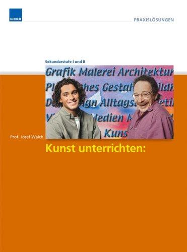 Kunst unterrichten: Bildanalyse. Beschreiben, interpretieren, verstehen, dekonstruieren