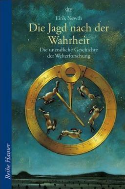 Die Jagd nach der Wahrheit: Die unendliche Geschichte der Welterforschung