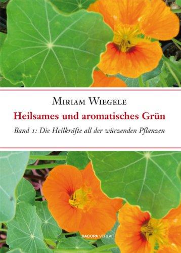 Heilsames und aromatisches Grün: Die Heilkräfte all der würzenden Pflanzen