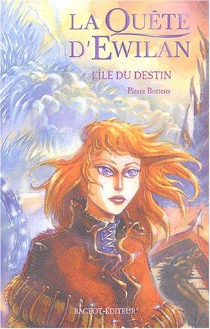 La quête d'Ewilan. Vol. 3. L'île du destin