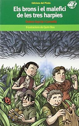 Els brons i el malefici de les tres harpies: Llibre infantil en català per a 10 anys: Llibre infantil d'aventures ple de fantasia: Follets, bruixes i problemes amb l'aigua! (El Pirata Verd, Band 34)