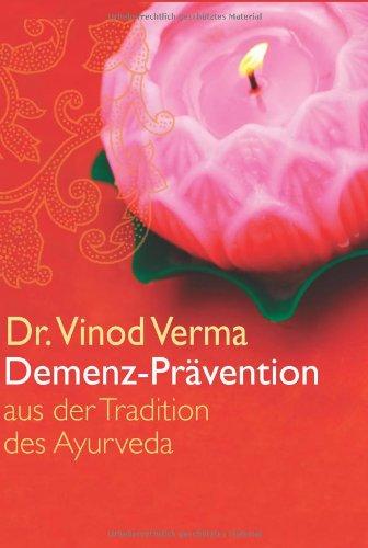 Demenz-Prävention aus der Tradition des Ayurveda