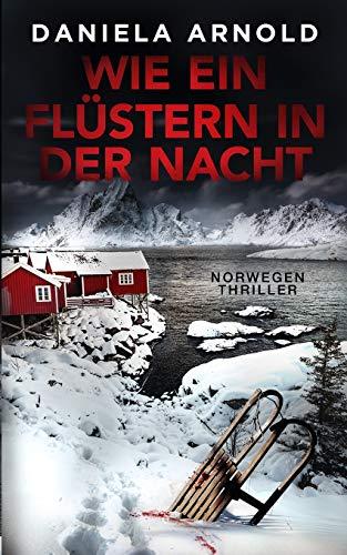 Wie ein Flüstern in der Nacht: Norwegen-Thriller