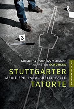 Stuttgarter Tatorte: Meine spektakulärsten Fälle