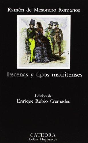 Escenas y tipos matritenses (Letras Hispánicas)