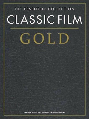 The Essential Collection: Classic Film Gold (Gold Essential Collections)