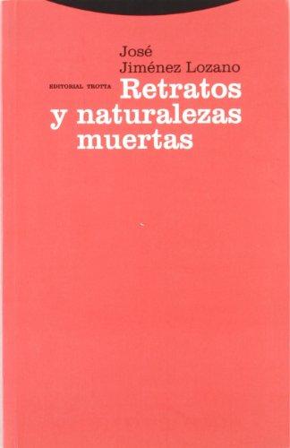 Retratos y naturalezas muertas (La Dicha de Enmudecer)