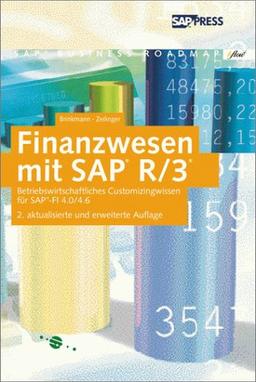 Finanzwesen mit SAP R/3: Betriebswirtschaftliches Customizingwissen für SAP-FI 4.0/4.6 (SAP PRESS)