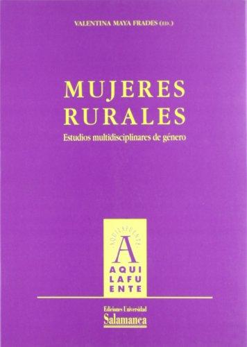 Mujeres rurales : estudios multidisciplinares de género (Aquilafuente, Band 129)