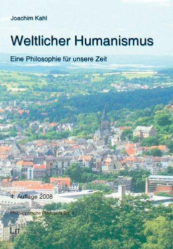 Weltlicher Humanismus: Eine Philosophie für unsere Zeit