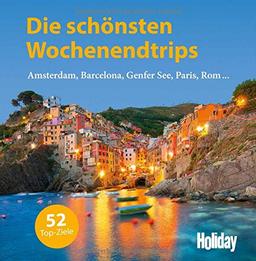 Die schönsten Wochenendtrips: Amsterdam, Barcelona, Genfer See, Paris, Rom, ... (Holiday)