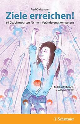 Ziele erreichen!: 64 Coaching-Karten für mehr Veränderungskompetenz