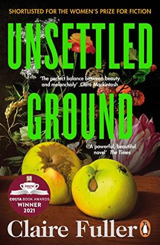 Unsettled Ground: Winner of the Costa Novel Award 2021