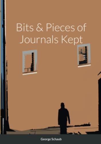 Bits & Pieces of Journals Kept