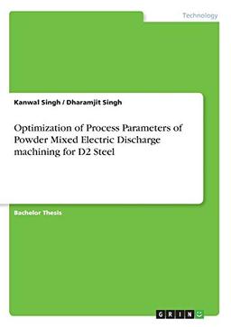 Optimization of Process Parameters of Powder Mixed Electric Discharge machining for D2 Steel