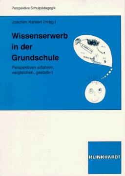 Wissenserwerb in der Grundschule