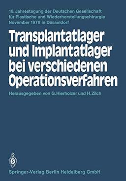 Transplantatlager und Implantatlager bei Verschiedenen Operationsverfahren (16. Jahrestagung der Deutschen Gesellschaft für Plastische und ... November 1978 in Dusseldorf) (German Edition)