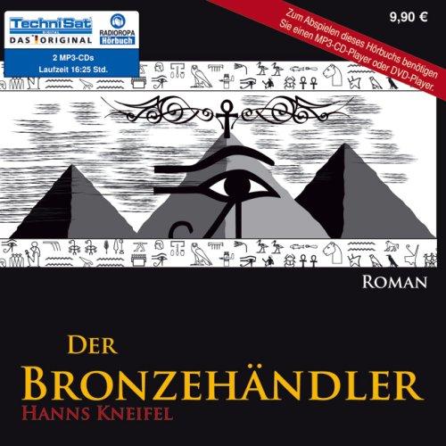 Der Bronzehändler (ungekürzte Lesung auf 2 MP3-CDs)