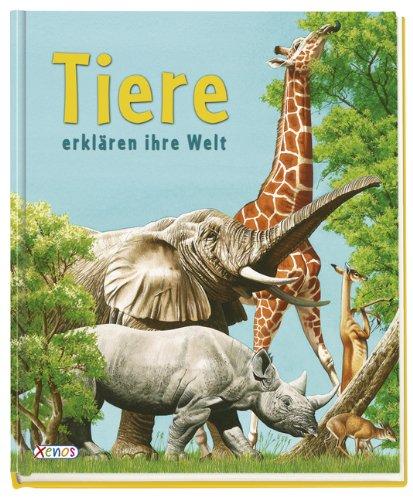 Tiere erklären ihre Welt