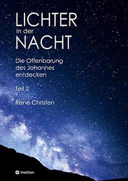 Lichter in der Nacht: Die Offenbarung des Johannes entdecken Teil 2