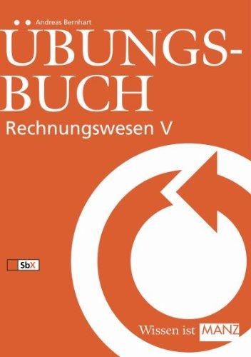 Rechnungswesen / Übungsbuch Rechnungswesen V