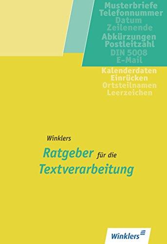 Winklers Ratgeber für die Textverarbeitung: Neueste Norm DIN 5008: Schülerband