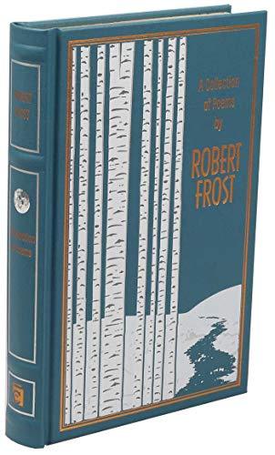 A Collection of Poems by Robert Frost (Leather-bound Classics)