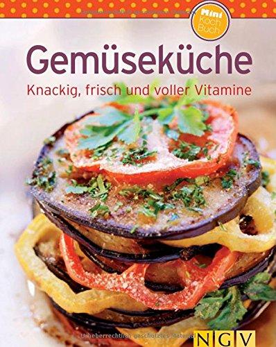 Gemüseküche (Minikochbuch): Knackig, frisch und voller Vitamine