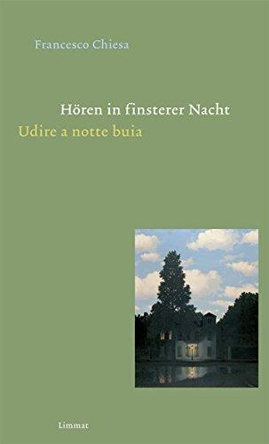 Hören in finsterer Nacht / Udire a notte buia: Sonette