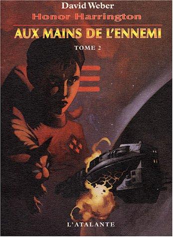 Honor Harrington. Vol. 7-2. Aux mains de l'ennemi