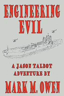 ENGINEERING EVIL: A Jason Talbot Adventure