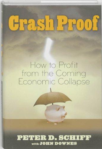 Crash Proof: How to Profit From the Coming Economic Collapse