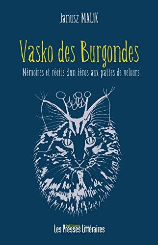 Vasko des Burgondes : mémoires et récits d'un héros aux pattes de velours