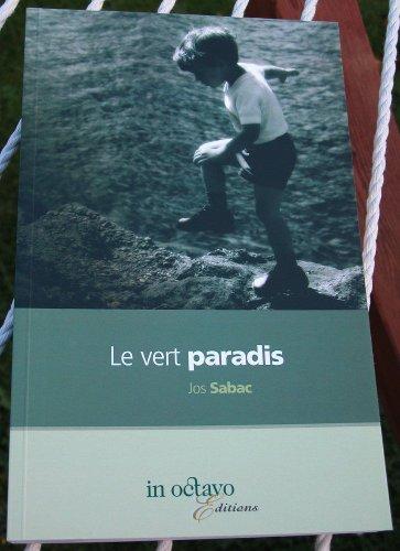 Le vert paradis : roman autobiographique