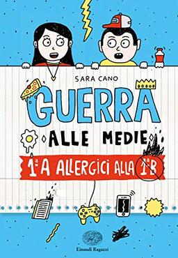 1ªA allergica alla 1ªB. Guerra alle medie