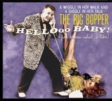 Big Bopper - Hello Baby - You Know What I Like! A Wiggle In Her Walk And A Giggle In Her Talk