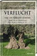 Verflucht und von Christus getrennt: Israel und die Heidenvölker - Eine Studie zu Römer 9-11