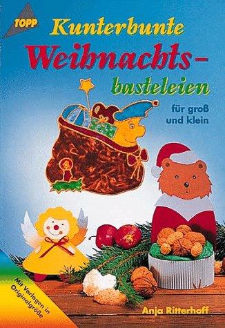 Kunterbunte Weihnachtsbasteleien für groß und klein