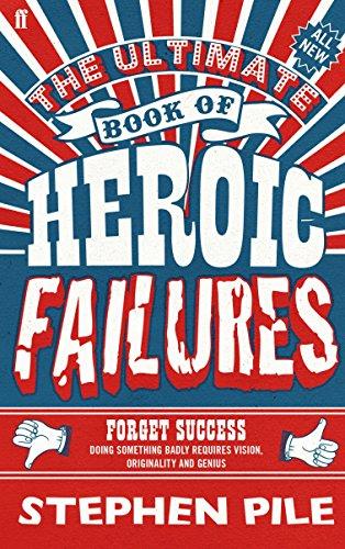 Ultimate Book of Heroic Failures