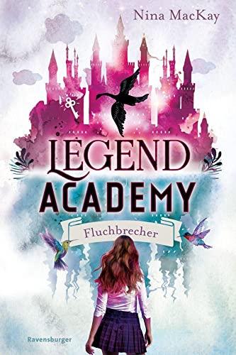 Legend Academy, Band 1: Fluchbrecher (Legend Academy, 1)