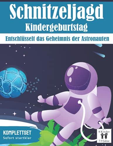 Schatzsuche: Entschlüsselt das Geheimnis der Astronauten!: All incl. Schnitzeljagd Set | für 7-9 Jährige | bis zu 8 Kinder