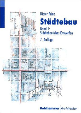 Städtebau, 2 Bde., Bd.1, Städtebauliches Entwerfen